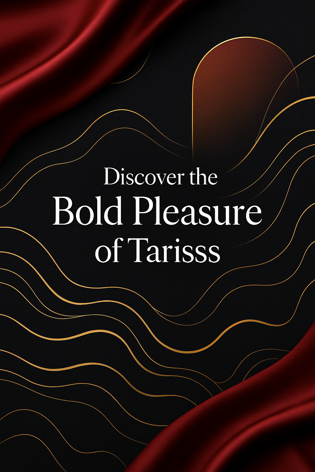 Discover the Bold Pleasure of Tarisss: Large Dildos & Anal Plugs Designed for True Freedom