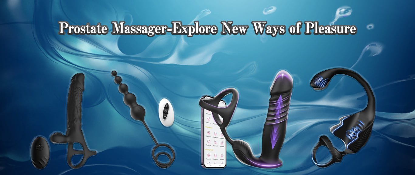Prostate Massager Explore New Ways of Pleasure - Tarisss Sex Toy Store